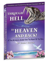 Title: Through Hell to Heaven & Back!, Author: Michael Cassidyne