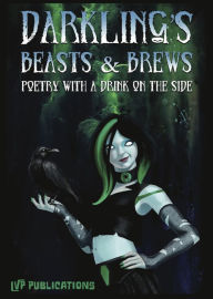 Title: Darkling's Beasts and Brews, Author: Darkling ~ Graveyard Host