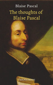 Title: The Thoughts of Pascal, Author: Blaise Pascal