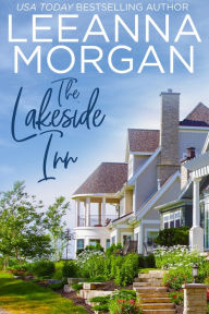 Title: The Lakeside Inn: A Sweet Small Town Romance, Author: Leeanna Morgan