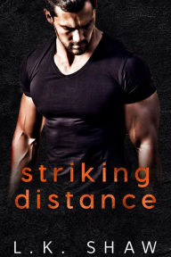 Title: Striking Distance: A Best Friend's Older Brother Romance, Author: LK Shaw