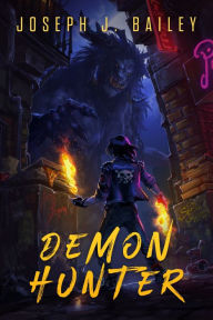 Title: Demon Hunter, Author: Joseph Bailey