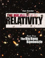 The Reality of Relativity: Cosmology's Cosmic Crisis (Part Two)