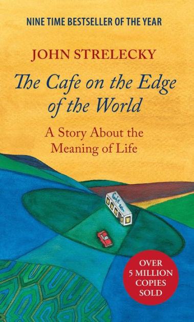 the　The　the　Strelecky　of　John　A　World:　of　by　Meaning　Cafe　Life　About　eBook　Edge　on　the　Noble®　Story　Barnes