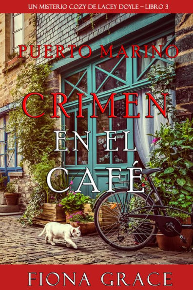 Crimen en el cafe (Un misterio cozy de Lacey Doyle Libro 3)