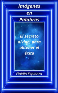 Title: Imagenes en Palabras, Author: Elpidio Espinoza