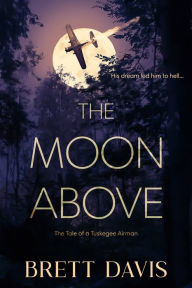 Title: The Moon Above, Author: Brett Davis