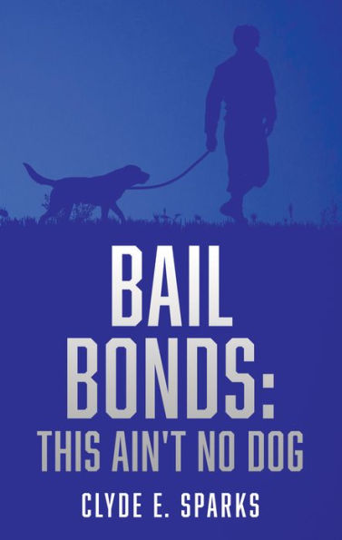 BAIL BONDS: This Ain't No Dog