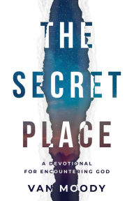 Title: The Secret Place - Devotional, Author: Van Moody
