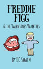 Freddie Figg & the Valentines Vampires