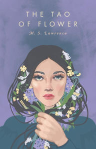 Title: The Tao Of Flower, Author: M. S. Lawrence