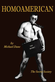 Title: HomoAmerican - The Secret Society, Author: Michael Dane