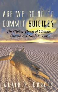 Title: Are We Going to Commit Suicide?, Author: Alain F. Corcos
