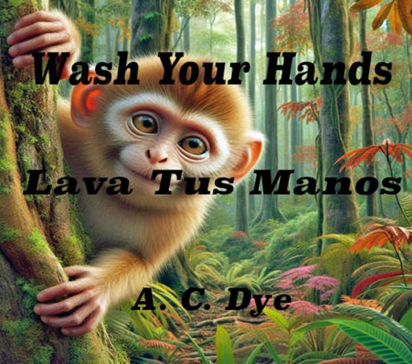 Wash Your Hands - Lava Tus Manos