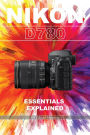 Nikon D780: Essentials Explained