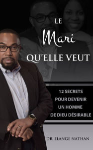 Title: Le Mari Quelle veut, Author: Elange Nathan