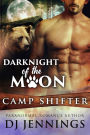 DarkNight of the Moon (Camp Shifter Book 3)