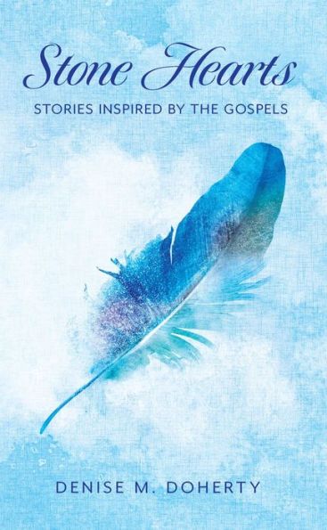 Stone Hearts: Stories Inspired By The Gospels