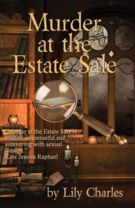 Title: Murder at the Estate Sale, Author: Lily Charles