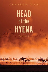 Title: Head of the Hyena Volume 2, Author: Cameron Dick