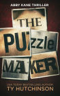 The Puzzle Maker - Abby Kane FBI Thriller #13: Book 1 - Puzzle Maker Trilogy