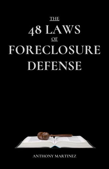 The 48 Laws of Foreclosure Defense