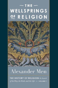 Title: The Wellsprings of Religion, Author: Alexander Men