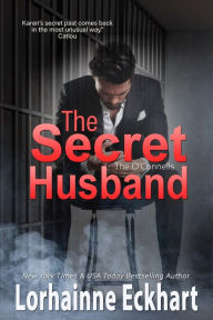 Title: The Secret Husband, Author: Lorhainne Eckhart