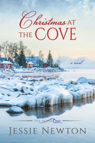 Title: Christmas at the Cove: Uplifting Women's Fiction, Author: Jessie Newton