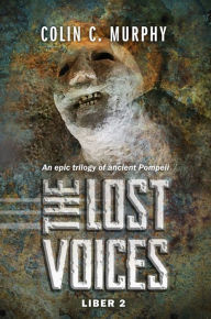 Title: The Lost Voices - Liber 2, Author: Colin C. Murphy