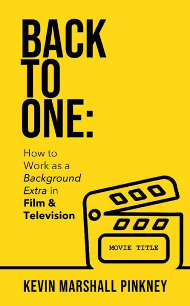 Back to One: How to Work as a Background Extra in Film & Television