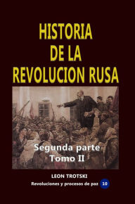 Title: Historia de la revolucion Rusa Segunda Parte Tomo II, Author: Leon Trotski