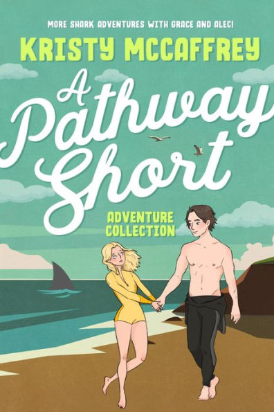 A Pathway Short Adventure Collection: Volumes 1 - 3