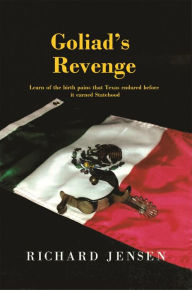 Title: Goliad's Revenge, Author: Richard Jensen
