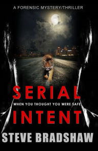 Title: SERIAL INTENT, Author: Steve Bradshaw