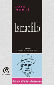 Title: Ismaelillo, Author: Jose Marti Perez