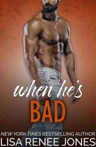 Title: When He's Bad, Author: Lisa Renee Jones