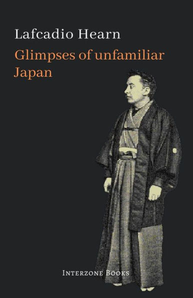 Glimpses of Unfamiliar Japan