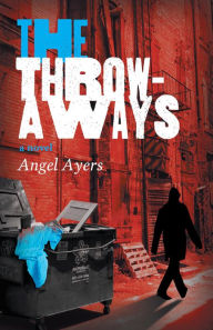 Title: The Throwaways, Author: Angel Ayers