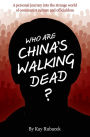 Who Are China's Walking Dead?