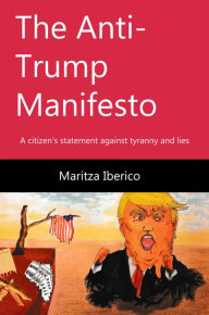 Title: The Anti-Trump Manifesto, Author: Maritza Iberico