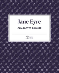 Title: Jane Eyre (Publix Press), Author: Charlotte Brontë