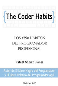 Title: The Coder Habits, Author: Rafael Gomez Blanes