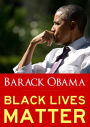 Black Lives Matter: Reflections on Hope, Fragility, and Race in America: Barack Obama (in his Own Words)