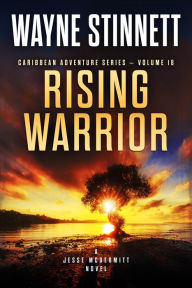 Title: Rising Warrior, Author: Wayne Stinnett