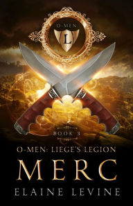 Title: O-Men: Liege's Legion - Merc, Author: Elaine Levine