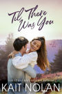 Til There Was You