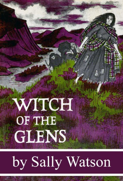 Ebook Witch Of The Glens By Sally Watson