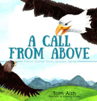 Title: A Call from Above, Author: Tom Aish