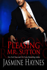Title: Pleasing Mr. Sutton, Author: Jasmine Haynes